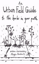 Load image into Gallery viewer, Urban Field Guide to the Herbs in Your Path (Zine)