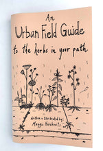 Load image into Gallery viewer, Urban Field Guide to the Herbs in Your Path (Zine)
