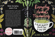 Load image into Gallery viewer, Everyday Herbal Teamaking: Health, Fun, and Self-Care Guide