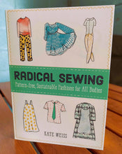 Load image into Gallery viewer, Radical Sewing: Pattern-Free, Sustainable Fashions