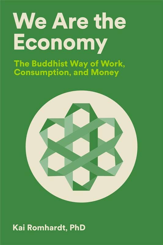 We Are the Economy: The Buddhist Way of Work and Money