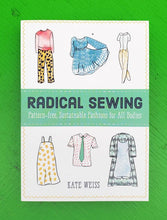 Load image into Gallery viewer, Radical Sewing: Pattern-Free, Sustainable Fashions
