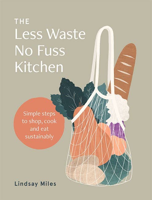 Less Waste, No Fuss Kitchen: Simple Steps to Eat Sustainably