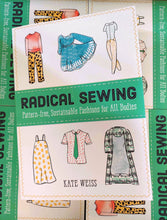 Load image into Gallery viewer, Radical Sewing: Pattern-Free, Sustainable Fashions
