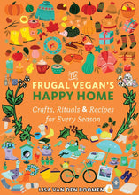 Load image into Gallery viewer, The Frugal Vegan&#39;s Happy Home: Crafts, Rituals, and Recipes
