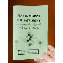 Load image into Gallery viewer, Plants Against the Patriarchy: Invoking the Magical Allyship
